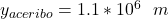 y_{aceribo} = 1.1*10^6 \ \ m