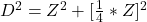 D^2 = Z^2 +[ \frac{1}{4} * Z ]^2