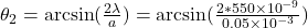 \theta_2=\arcsin (\frac{2\lambda}{a})=\arcsin (\frac{2*550\times10^{-9}}{0.05\times10^{-3}}) 
