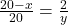 \frac{20-x}{20} = \frac{2}{y}