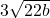 3\sqrt {22b}