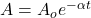A = A_{o} e^{-\alpha t }