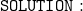  \large{ \tt{✺ \: SOLUTION}} : 