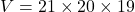 V=21\times 20\times 19