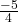 \frac{-5}{4}