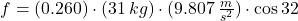 f = (0.260)\cdot (31\,kg) \cdot (9.807\,\frac{m}{s^{2}})\cdot \cos 32^{\textdegree}