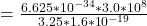 = \frac{6.625*10^{-34} * 3.0*10^{8}}{3.25*1.6*10^{-19}}