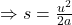 \Rightarrow s=\frac{u^2}{2a}