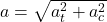 a = \sqrt{a_{t}^{2}+ a_{c}^{2}    }
