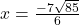 x = \frac{-7 \&plusmn; \sqrt{85}}{6}