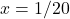 x=1/20