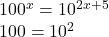 100^x=10^{2x+5}\\100 = 10^2