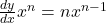 \frac{dy}{dx} x^n = nx^{n-1}
