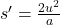 s'=\frac{2u^2}{a}