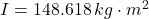 I = 148.618\,kg\cdot m^{2}