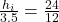 \frac{h_{i}}{3.5} = \frac{24}{12}