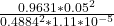\frac{0.9631 *0.05^{2} }{0.4884^2*1.11*10^{-5}}