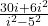  \frac{30i + 6 {i}^{2} }{ {i}^{2} - 5 {}^{2}  } 