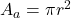 A_a  = \pi r^2