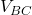 V_{BC}