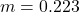 m = 0.223