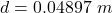 d=0.04897\ m