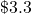 \$3.3