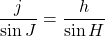 \dfrac{j}{\sin J}=\dfrac{h}{\sin H}