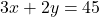 3x + 2y = 45