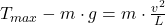 T_{max} - m\cdot g = m\cdot \frac{v^{2}}{L}