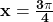 \mathbf{x=\frac{3\pi}{4}}