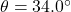 \theta=34.0^{\circ}