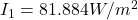 I_1= 81.884 W/m^2