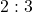 2:3