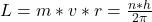 L  =  m * v *  r  =  \frac{n  *  h }{2 \pi}