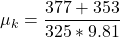 \mu_k = \dfrac{377 + 353}{325*9.81}
