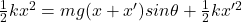 \frac{1}{2}kx^2 = mg(x + x')sin\theta + \frac{1}{2}kx'^2