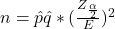 n=\hat p \hat q*(\frac{Z_{\frac{\alpha}{2} }}{E} )^2