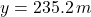y = 235.2\,m