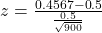 z = \frac{0.4567 - 0.5}{\frac{0.5}{\sqrt{900}}}