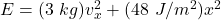 E = (3\  kg)v_x^2 + (48 \ J/m^2 ) x^2