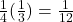 \frac{1}{4}(\frac{1}{3})=\frac{1}{12}
