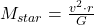 M_{star} = \frac{v^{2}\cdot r}{G}