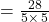 =\frac{28}{5\times \:5}