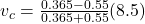 v_c = \frac{0.365 - 0.55}{0.365 + 0.55}(8.5)
