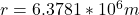 Rendered by QuickLaTeX.com r = 6.3781*10^6 m