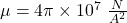 \mu = 4\pi \times 10^7 \ \frac{N}{A^2}