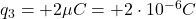 q_3=+2\mu C=+2\cdot 10^{-6}C