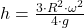 h = \frac{3 \cdot R^{2}\cdot \omega^{2}}{4\cdot g}