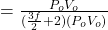Rendered by QuickLaTeX.com =\frac{P_{o}V_{o} }{(\frac{3f}{2}+2 )(P_{o}V_{o})}